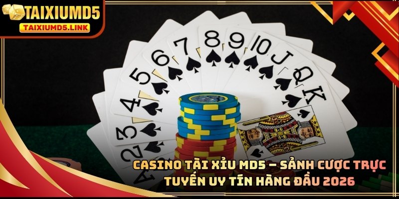Casino Tài Xỉu MD5