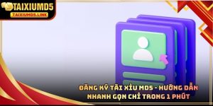 Đăng ký Tài Xỉu MD5