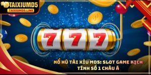 Nổ Hũ Tài Xỉu MD5